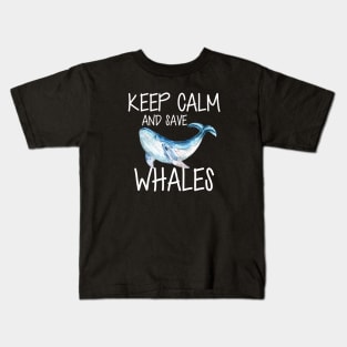 Whale - Keep calm and save whales Kids T-Shirt